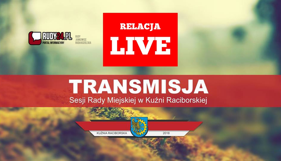 Transmisja X/2019 Sesji Rady Miejskiej w Kuźni Raciborskiej 